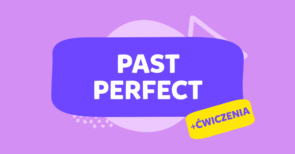 Past perfect