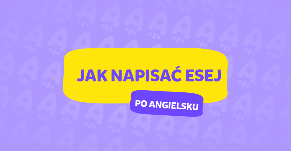 Esej po angielsku - jak napisać?