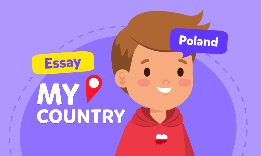 Essay „My Country, Poland” - przykład eseju po angielsku dla dzieci o swoim kraju - Polsce