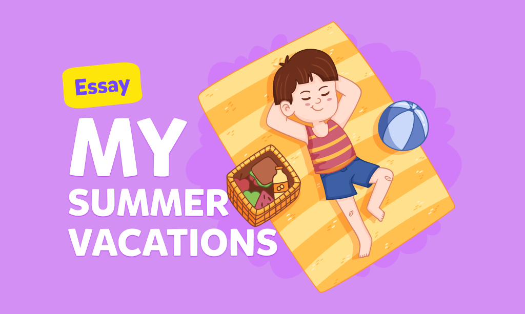 Essay „My summer vacation” - przykład eseju dla dzieci opisującego wakacje w języku angielskim 